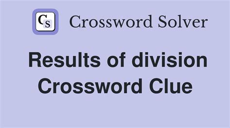 result of division|division result crossword.